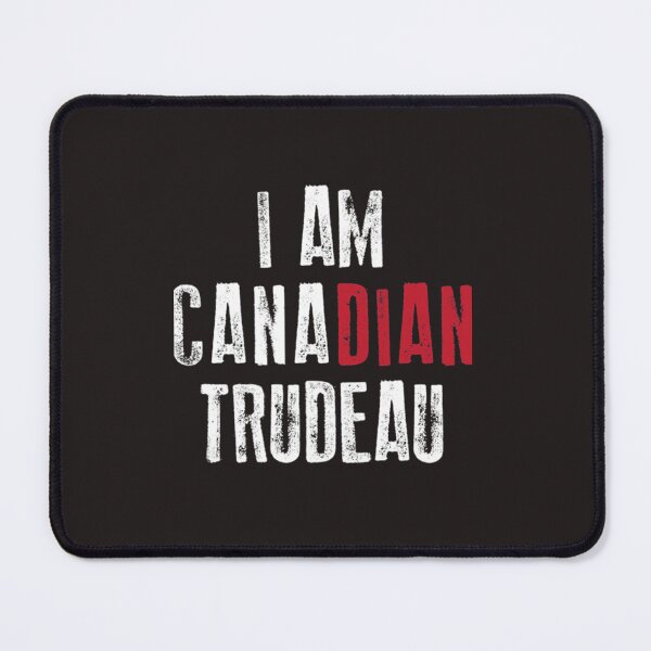 Item preview, I am Canadian Trudeau designed and sold by Pyramidappa.