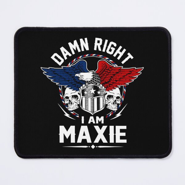 Item preview, Maxie Name T Shirt - Damn Right I Am Maxie Gift Item Tee designed and sold by anthonyodo.