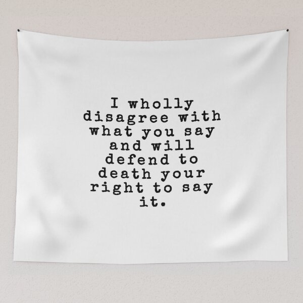 Item preview, I wholly disagree with you and will defend to death your right to say it. designed and sold by MuggyandMo.