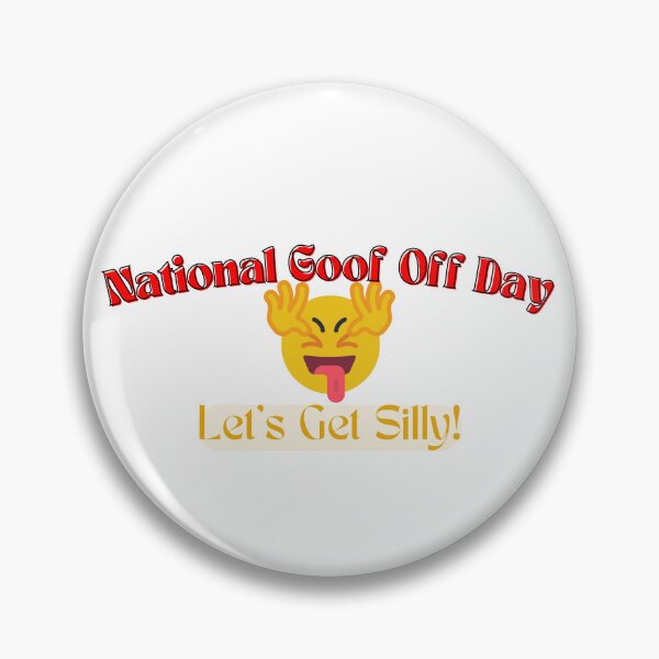 Item preview, National Goof Off Day | A Happy Goofy Day designed and sold by SolSel ⭐⭐⭐⭐⭐.