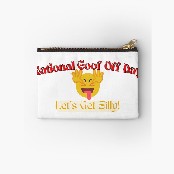 Item preview, National Goof Off Day | A Happy Goofy Day designed and sold by SolSel ⭐⭐⭐⭐⭐.