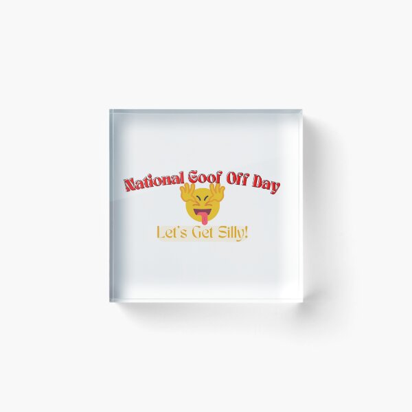 Item preview, National Goof Off Day | A Happy Goofy Day designed and sold by SolSel ⭐⭐⭐⭐⭐.