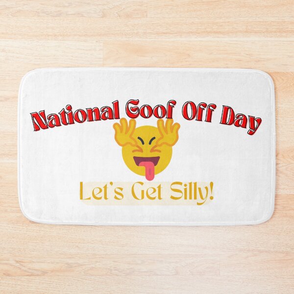 Item preview, National Goof Off Day | A Happy Goofy Day designed and sold by SolSel ⭐⭐⭐⭐⭐.