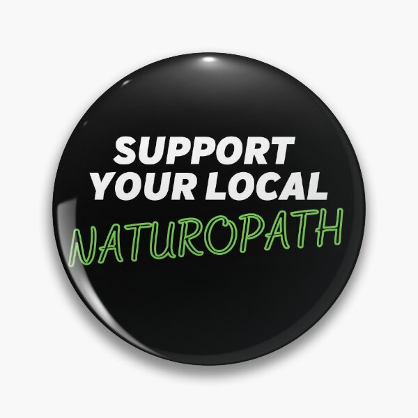 Item preview, Support Your Local Naturopath | Community | Health and Healing designed and sold by FrequencyV.