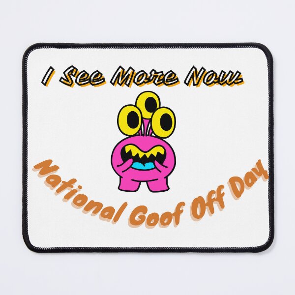 Item preview, National Goof Off Day | A Happy Goofy Day designed and sold by SolSel ⭐⭐⭐⭐⭐.