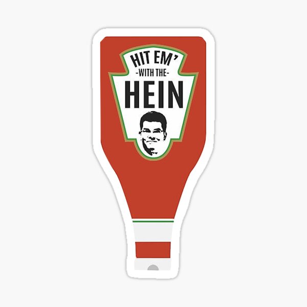 Hit Em With The Hein Sticker