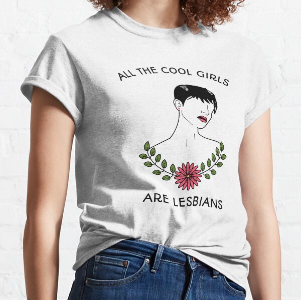 all the cool girls are lesbians shirt