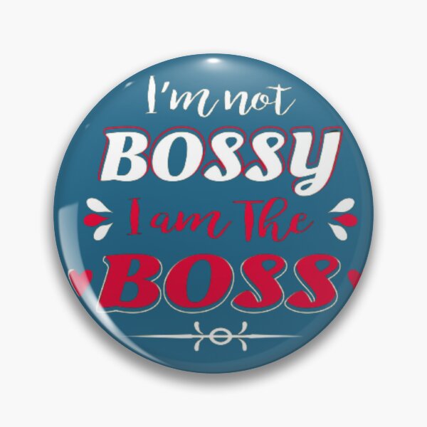 Item preview, I am the Boss designed and sold by Rejcharms.