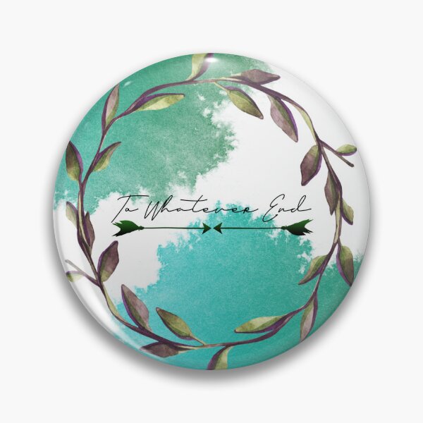 Item preview, To whatever end, Throne of Glass series quote designed and sold by tatteredpages.