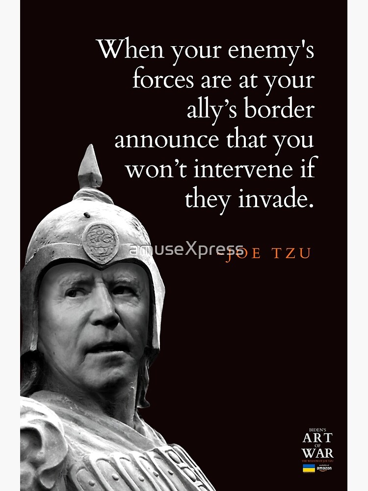 "Biden’s Art of War The Wisdom of Joe Tzu No. 11" Poster for Sale by