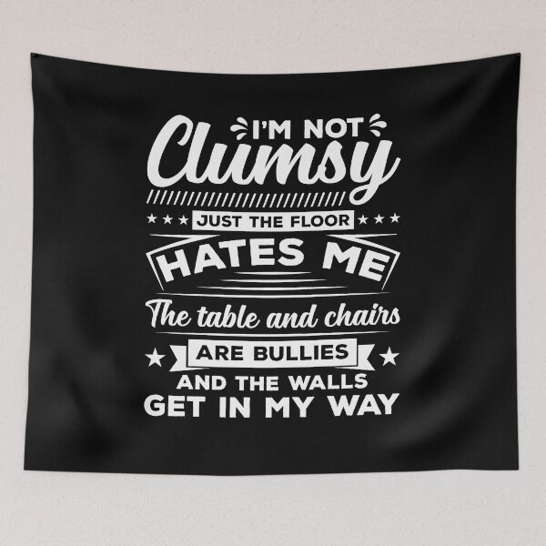 Item preview, I'm Not Clumsy It's Floor Hates Me Shirt, Funny Clumsy Shirt, Novelty Slogan Shirt, Sarcastic Shirt, Funny Phrases Shirt, Adult Joke Shirt designed and sold by aymob.