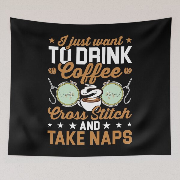 Item preview, Cross Stitch Lover Shirt, I Just Want To Drink Coffee Cross Stitch And Take Naps Shirt, Sewing Lover Shirt, Cross Stitch Addict, Sewing Tee designed and sold by aymob.