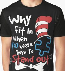 Why Fit In When You Were Born To Stand Out Autism Graphic T-Shirt