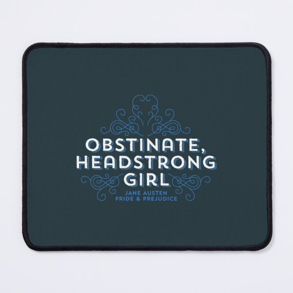 Item preview, Jane Austen Obstinate Headstrong Girl designed and sold by KaimaDauma.