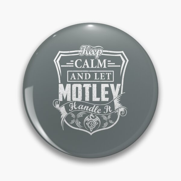 Item preview, Motley Keep Calm and Let MOTLEY Handle It designed and sold by HarrisonBarlow.