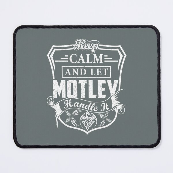 Item preview, Motley Keep Calm and Let MOTLEY Handle It designed and sold by HarrisonBarlow.