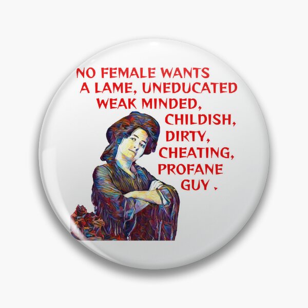 Item preview, No Female Wants A Lame Uneducated Weak Minded Childish Dirty Cheating Profane Man  designed and sold by uyen323589.