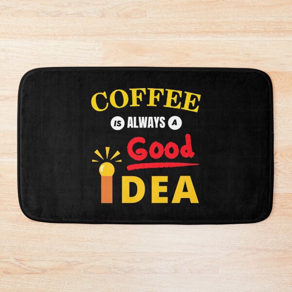 Item preview, Coffee Is Always A Good Idea - I Love Coffee | Funny Coffee Jokes designed and sold by Delandor.