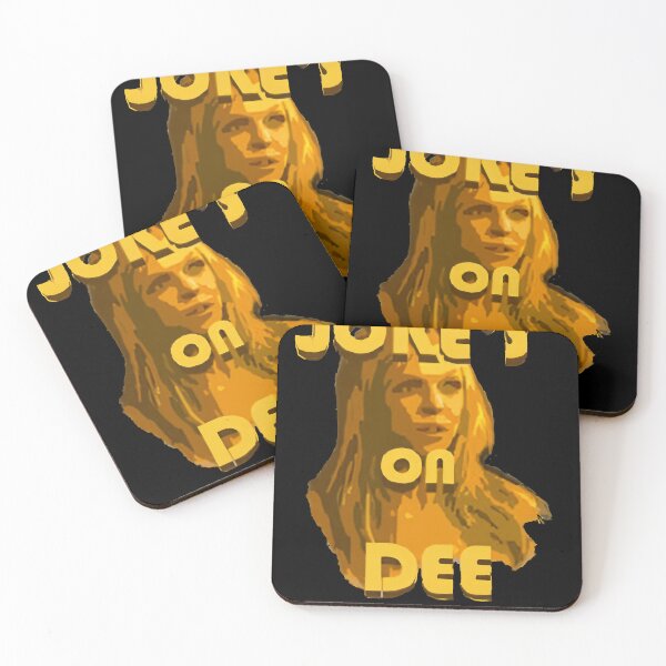 Item preview, Jokes on Dee - Always Sunny  designed and sold by Solimanzcx.