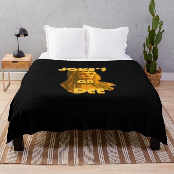 Item preview, Jokes on Dee - Always Sunny  designed and sold by Solimanzcx.
