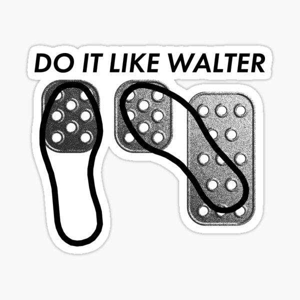Item preview, DO IT LIKE WALTER - 3 pedals, one for each foot. designed and sold by NeWaStyle.