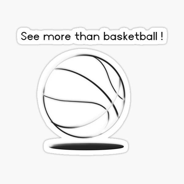Basketball ( See more than basketball ! ) Sticker