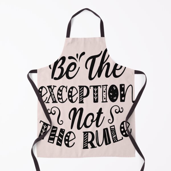 Item preview, Be the Exception not The Rule designed and sold by AdventArt.
