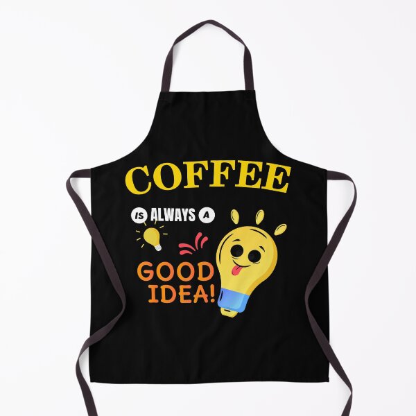 Item preview, Coffee Is Always A Good Idea - I Love Coffee | Funny Coffee Joke designed and sold by Delandor.