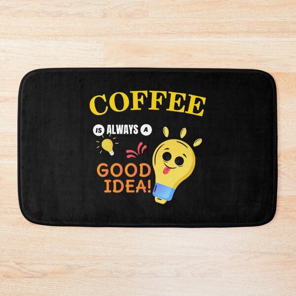 Item preview, Coffee Is Always A Good Idea - I Love Coffee | Funny Coffee Joke designed and sold by Delandor.
