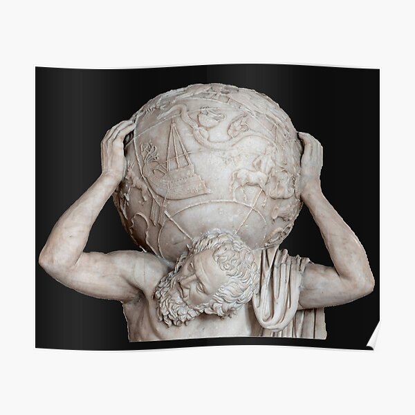 "Atlas Farnese of Ancient Greece, Greek Sculpture." Poster for Sale by