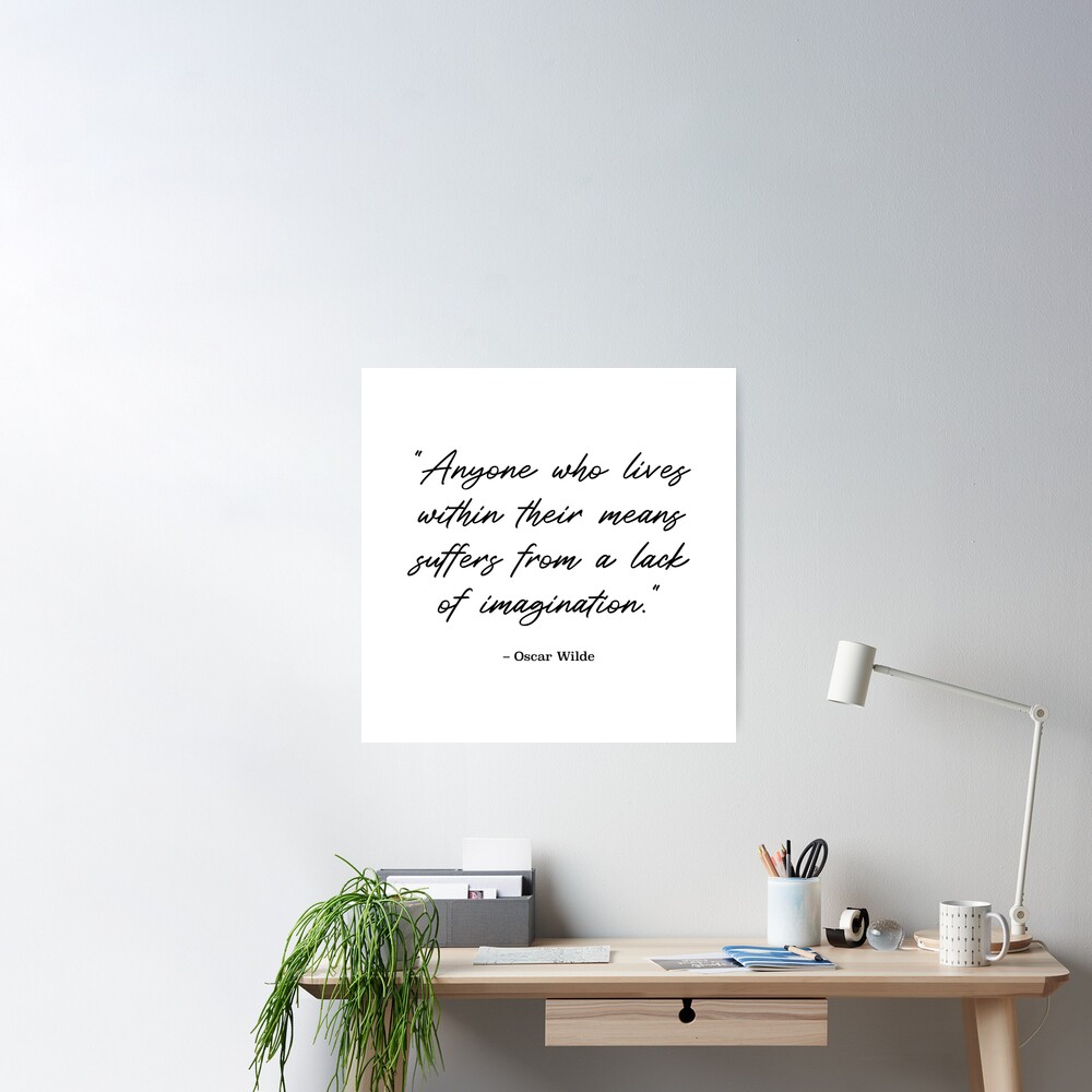 Oscar Wilde Quote - Lack of Imagination (Black Text) Poster for Sale by  STUDIO-72