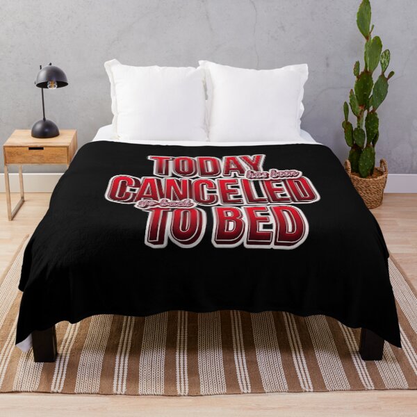 Item preview,  Today Has Been Canceled Go Back To Bed designed and sold by roleshop.