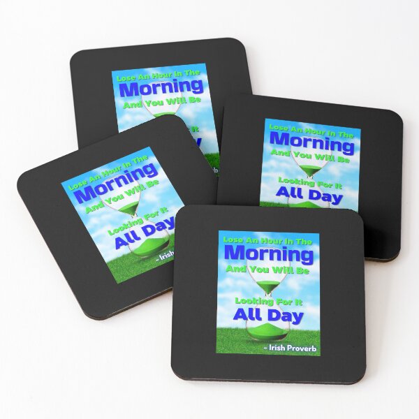 Item preview, Irish Proverb - Lose An Hour In The Morning And You Will Be Looking For It All Day  designed and sold by IrishProverbs.