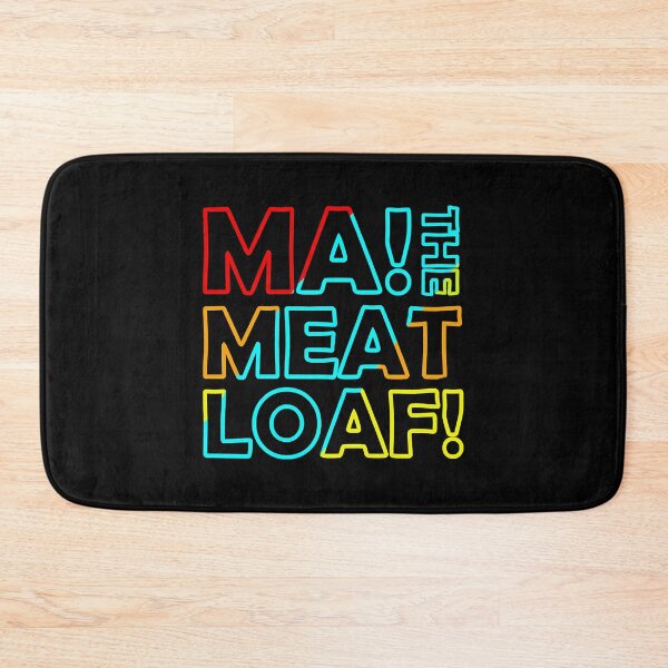 Item preview, THE MA! MEATLOAF designed and sold by Tenney Malley.