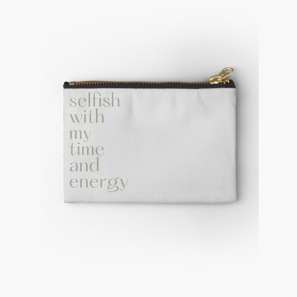 Item preview, Selfish With My Time and Energy designed and sold by Levated.