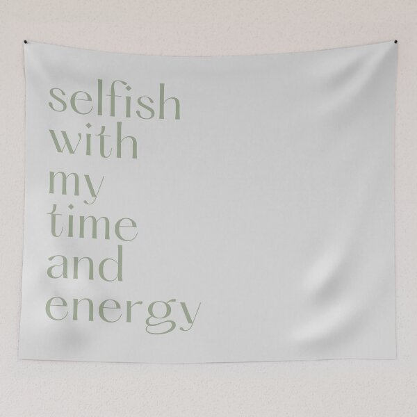 Item preview, Selfish With My Time and Energy designed and sold by Levated.