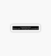 Runescape "Connection lost, Pleast wait - attempting to reestablish" Sticker