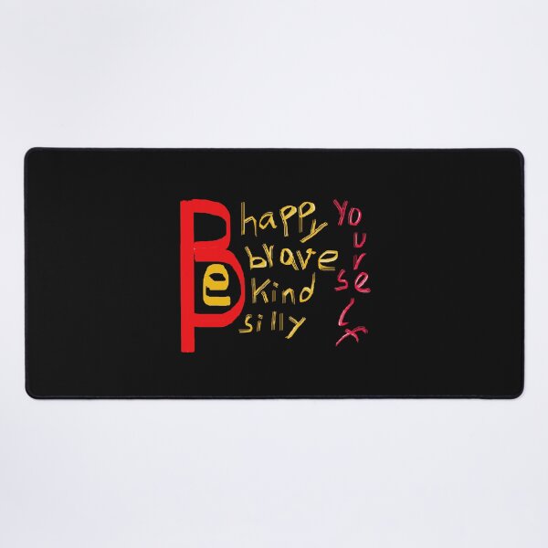 Item preview, BE HAPPY, BRAVE, KIND, SILLY, YOURSELF designed and sold by ILA-DODO.