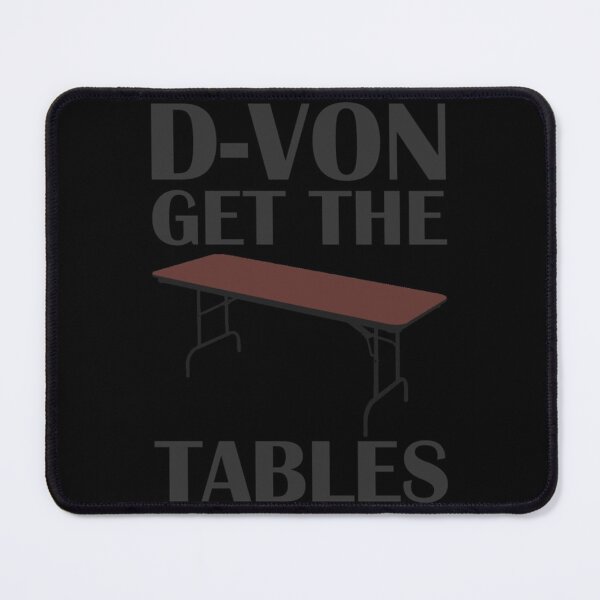 Item preview, D-Von Get The Tables Essential T-Shirt designed and sold by madisonbau.