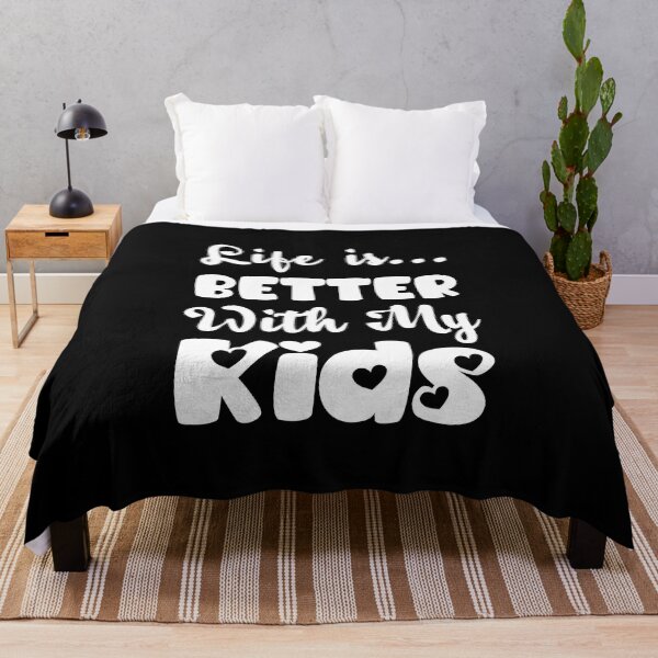 Item preview, Life Is Better With My Kids in White Text designed and sold by RaybenMedia.