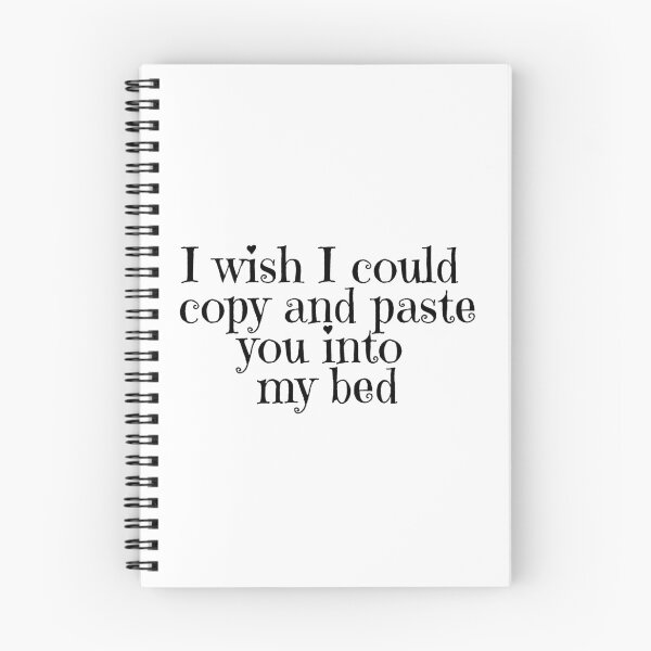 Item preview, I wish I could copy and paste you into my bed designed and sold by marlynlove.