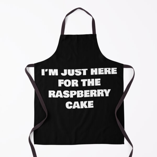 Item preview, I’M JUST HERE FOR THE RASPBERRY CAKE designed and sold by joebrad.