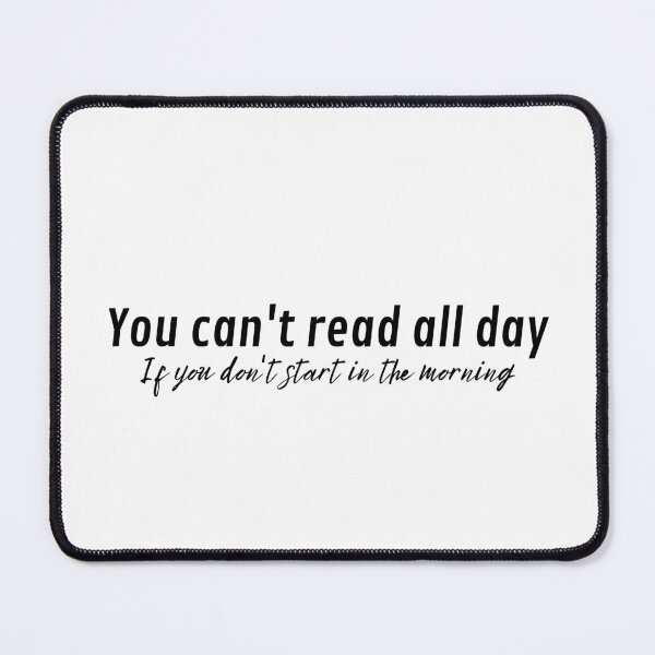 Item preview, You cant read all day. Book lovers designed and sold by marlynlove.