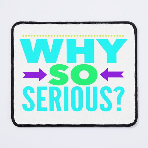 Item preview, Why so serious  8 designed and sold by MrCsStores.