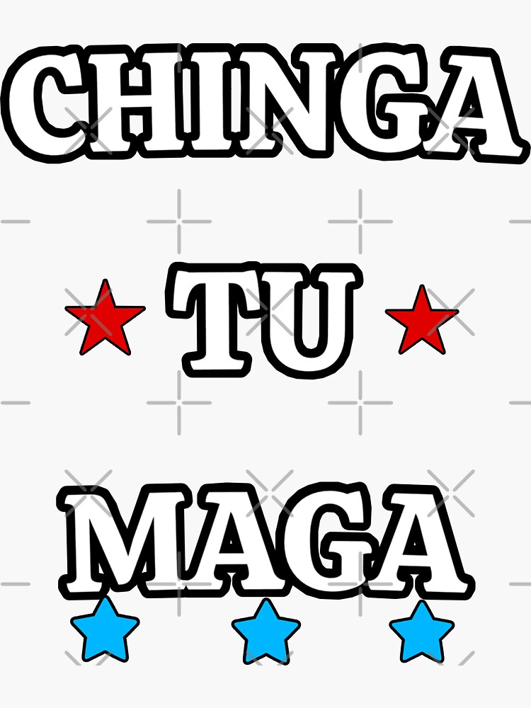 chinga-tu-maga-funny-gifts-chinga-tu-maga-sticker-by-abdouziko