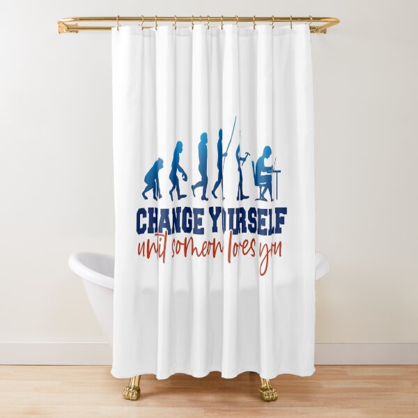 Artikel-Vorschau von change yourself until someone loves you, designt und verkauft von jimmyroyaltee.