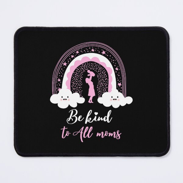 Item preview, be kind to all moms designed and sold by behappysiempre.