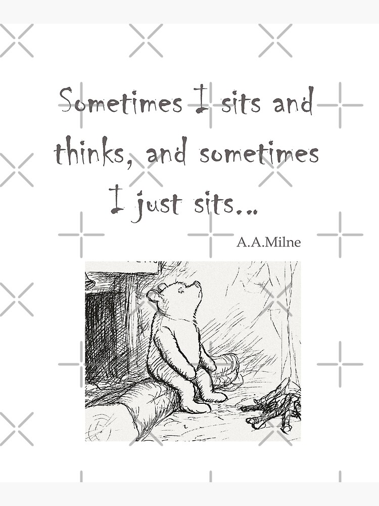 Sometimes I Sits And Thinks Poster For Sale By Kvdcreations Redbubble 9783