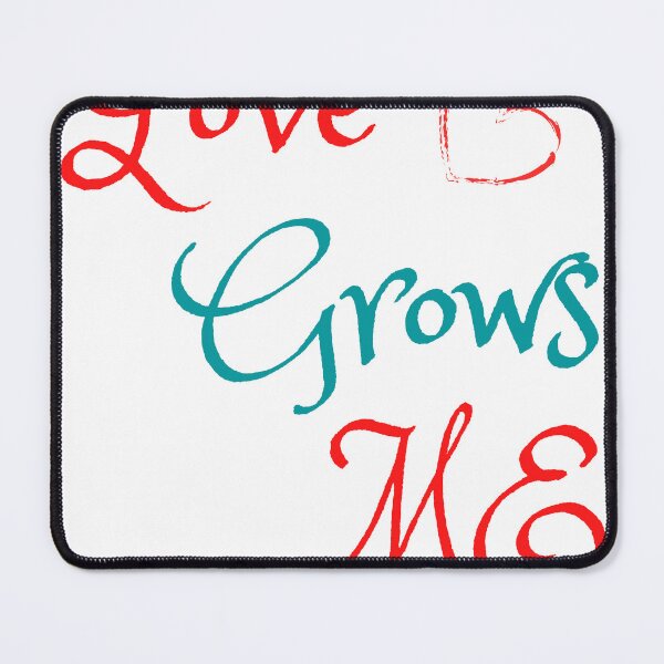 Item preview, Love grows me designed and sold by BigSamo.