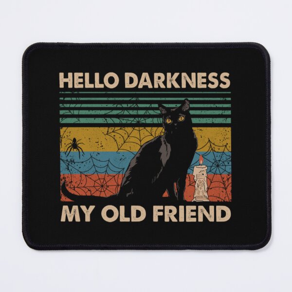Item preview, Hello Darkness My Old Friend Black Cat designed and sold by RakelKarlsson.